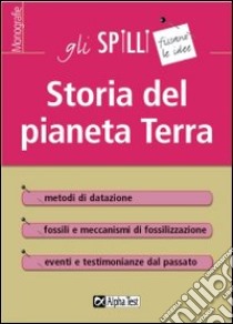 Storia del pianeta Terra libro di Polticelli Claudio