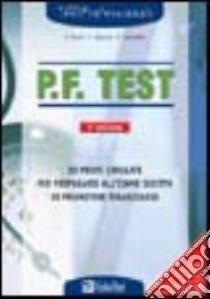 PF test. 20 prove simulate per prepararsi all'esame scritto di promotore finanziario libro di Sironi Andrea - Tabacchi Carlo - Tortoriello Daniele