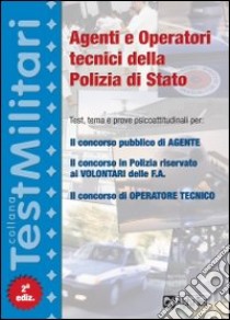 Agenti e operatori tecnici della polizia di Stato libro di Drago Massimo - Bianchini Massimiliano