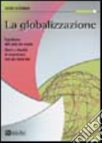 La globalizzazione libro di Tassinari Guido