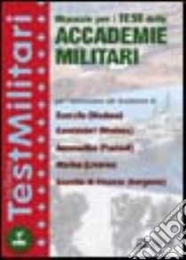 Manuale per i test delle accademie militari libro di Drago Massimo - Bianchini Massimiliano