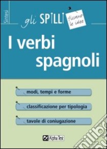 I verbi spagnoli libro di Alviani Annalee