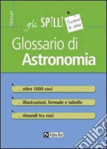 Glossario di astronomia libro