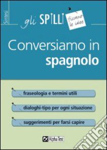 Conversiamo in spagnolo libro di Alviani Annalee