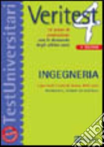 Veritest. Vol. 4: 10 prove di ammissione con le domande degli ultimi anni. Ingegneria e per tutti i corsi di laurea delle aree informatica; scienze dei materiali libro di Bertocchi Stefano - Bianchini Massimiliano - Fabbri Martha