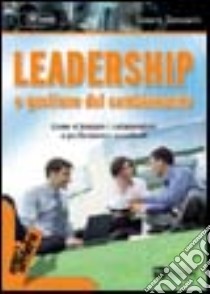 Leadership e gestione del cambiamento libro di Sansavini Cesare