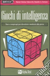 Giochi di intelligenza libro di Valsecchi M. Cristina