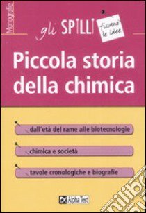 Piccola storia della chimica libro di Montani M. Chiara