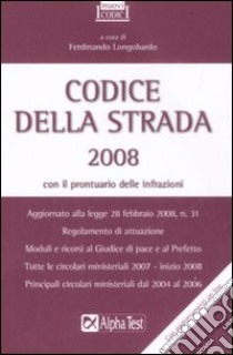 Codice della strada 2008 libro di Longobardo F. (cur.)