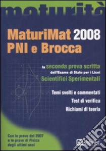 MaturiMat PNI e Brocca 2008 libro di Fabbri Martha, Mola Loredana, Tagliaferri Silvia