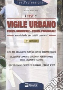 Test per il concorso di vigile urbano. Eserciziario libro di Drago M. (cur.)