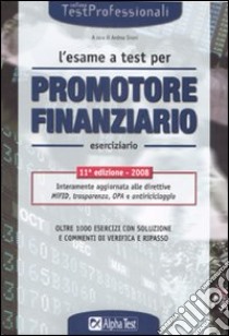 L'esame a test per promotore finanziario. Eserciziario libro