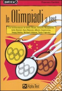 Le Olimpiadi a test libro di Facchini Francesco