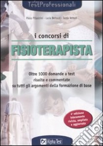 I concorsi di fisioterapista libro di Pillastrini Paolo - Bertozzi Lucia - Vettori Sonia