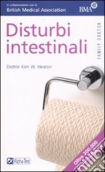 Disturbi intestinali libro di Heaton Ken W.