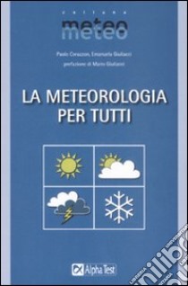 La meteorologia per tutti libro di Corazzon Paolo; Giuliacci Emanuela