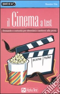 Il cinema a test libro di Tria Massimo
