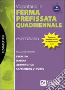 Volontario in ferma prefissata quadriennale. Eserciziario libro di Drago Massimo