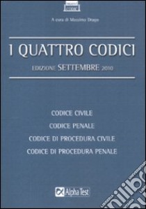 I quattro codici: Codice civile-Codice penale-Codice di procedura civile-Codice di procedura penale libro