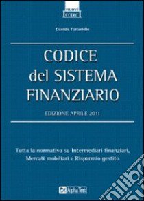 Codice del sistema finanziario libro di Tortoriello Daniele