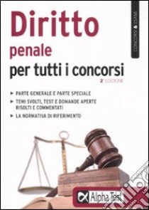 Diritto penale per tutti i concorsi libro di Cacciotti Silvia