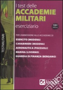 I test delle accademie militari. Eserciziario libro di Drago Massimo