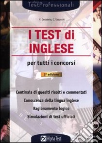 I test di inglese per tutti i concorsi libro di Desiderio Francesca; Tabacchi C. (cur.)