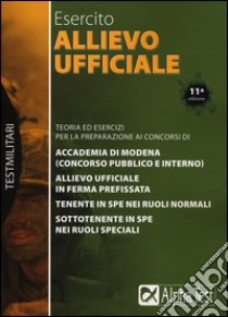 Allievo ufficiale nell'esercito. Teoria ed esercizi libro di Drago Massimo - Pinaffo Marco