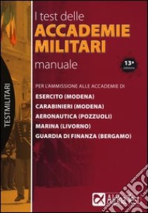 I test delle accademie militari. Manuale libro di Drago Massimo - Bianchini Massimiliano