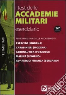 I test delle accademie militari. Eserciziario libro di Drago Massimo - Pinaffo Marco