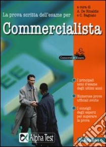 La prova scritta dell'esame per commercialista. Eserciziario libro