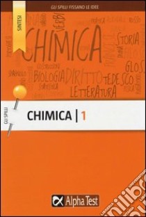 Chimica. Vol. 1: Atomi ed elementi, composti inorganici, reazioni libro di Balboni Valeria