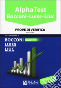 Alpha Test. Bocconi Luiss Liuc. Prove di verifica libro