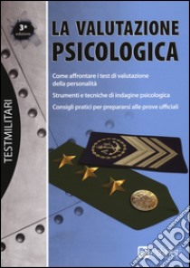 Valutazione psicologica per tutti i concorsi militari libro di Drago M. (cur.)