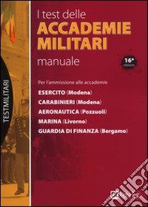 I test delle accademie militari. Manuale libro di Drago Massimo; Bianchini Massimiliano