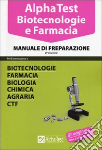 Alpha Test. Biotecnologie e farmacia. Manuale di preparazione libro di Bertocchi Stefano; Rodino Doriana; Sironi Alberto