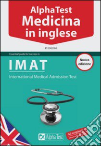 Alpha Test. Medicina in inglese libro di Bertocchi S. (cur.)