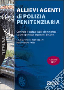 Allievi agenti di polizia penitenziaria libro di Drago Massimo