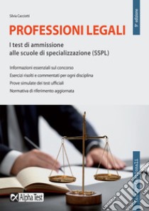 Professioni legali. I test di ammissione alle scuole di specializzazione (SSPL) libro di Caciotti Silvia