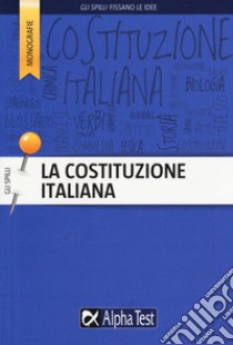 La Costituzione italiana. Presentazione e commento agli articoli libro di Drago Massimo; Borgonovo Paola