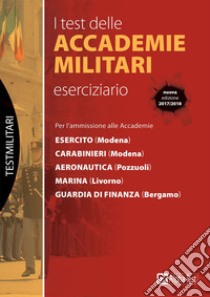 I test delle accademie militari. Eserciziario libro di Drago Massimo; Pinaffo Marco