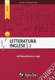 Letteratura inglese. Vol. 2: Dal Romanticismo a oggi libro di Giusti Laura M.