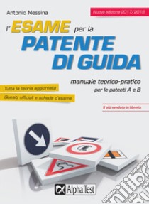 L'esame per la patente di guida libro di Messina Antonio