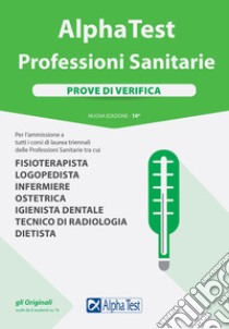 Alpha Test. Professioni sanitarie. Prove di verifica libro di Bertocchi Stefano; Sironi Renato