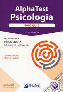 Alpha Test. Psicologia. 6000 quiz. Con software di simulazione libro di Vottari Giuseppe; Lanzoni Fausto; Bianchini Massimiliano