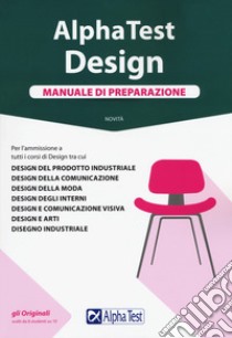 Alpha Test. Design. Manuale di preparazione libro di Bertocchi Stefano; Lanzoni Fausto; Tabacchi Carlo