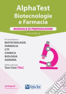 Alpha Test. Biotecnologie e farmacia. Manuale di preparazione. Nuova ediz. Con software di simulazione libro di Bertocchi Stefano; Rodino Doriana; Sironi Alberto