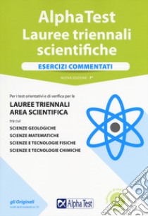 Alpha Test. Lauree triennali scientifiche. Esercizi commentati. Con software di simulazione libro di Bertocchi Stefano; Tabacchi Carlo; Vottari Giuseppe