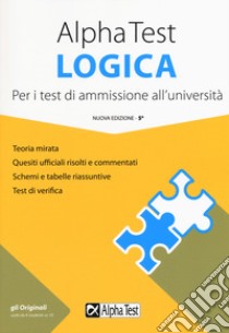 Alpha Test logica. Per i test di ammissione all'università. Nuova ediz. libro di Bianchini Massimiliano; Tabacchi Carlo; Lucchese Alessandro