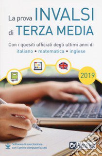 La prova INVALSI di terza media. Con i quesiti uff libro di Borgonovo Paola; Tagliaferri Silvia; Caretta Ilaria